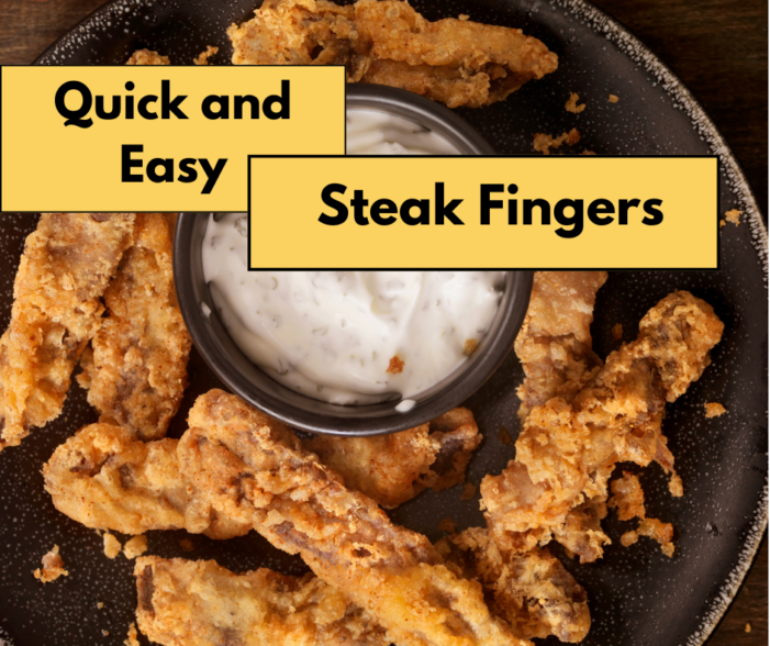 Quick and Easy Steak Fingers